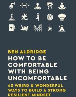 Ben Aldridge: How To Be Comfortable With Being Uncomfortable: Tpb W9 [2020] trade paper back For Discount